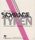 Cover: Schr&auml;ge Typen - Evakuierungszone. Sperrgebiet Saarlorlux. - Saarl&auml;ndisches K&uuml;nstlerhaus