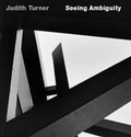 Cover: Judith Turner: Seeing Ambiguity - Edition Axel Menges