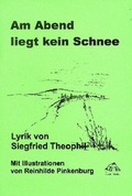 Cover: Am Abend liegt kein Schnee - Geest-Verlag