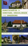 Cover: Kunstsch&auml;tze in Konstanz, Kreuzlingen und Umgebung - Greuter, Michael