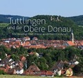 Cover: Tuttlingen und die Obere Donau - Greuter, Michael
