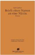 Cover: Briefe eines Narren an eine N&auml;rrin - Oktober Verlag