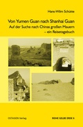 Cover: Von Yumen Guan nach Shanhai Guan - OSTASIEN Verlag