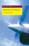 Cover: Germanwings Story Award 2007.  Geschichten vom Fliegen II - M & V Verlags- und Vertriebsgesellschaft