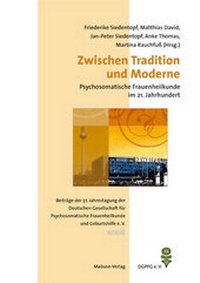 Abbildung von: Zwischen Tradition und Moderne - Psychosomatische Frauenheilkunde - Mabuse
