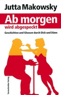 Cover: Ab Morgen wird abgespeckt - Turmschreiber Verlag Ingwert Paulsen jr.