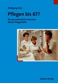 Abbildung von: Pflegen bis 67? - Mabuse