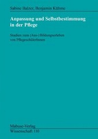 Abbildung von: Anpassung und Selbstbestimmung in der Pflege - Mabuse