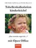 Cover: Tabellenkalkulation kinderleicht! 'Das versteh sogar ich ...' mit Open Office - Engelsdorfer Verlag