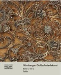 Cover: N&uuml;rnberger Goldschmiedekunst 1541-1868 / Meister, Werke, Marken 2 - Germanisches Nationalmuseum Abt. Verlag