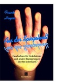 Cover: Aus der Spiegelwelt - blaetterhaus