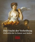 Cover: Die Frucht der Verhei&szlig;ung - Germanisches Nationalmuseum Abt. Verlag