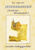 Cover: Fedderwarden - Chronik eines Marschdorfes - Heiber GmbH Druck & Verlag