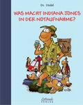 Cover: Was macht Indiana Jones in der Notaufnahme? - Letterado-Verlag