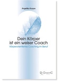 Cover: Dein K&ouml;rper ist ein weiser Coach - Diametric