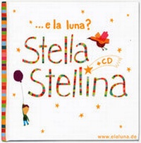 Abbildung von: Stella Stellina -  Italienische Kinderlieder - ein Bilderbuch zum Hören - DUPLICON