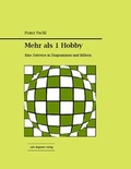 Cover: Mehr als 1 Hobby - Degener, Udo