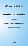 Cover: Weider und Treiber - Novelle und subjektive Bilder - 15 Geschichten - Engelsdorfer Verlag