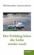 Cover: Der Fr&uuml;hling k&uuml;sst die Liebe wieder wach - Engelsdorfer Verlag