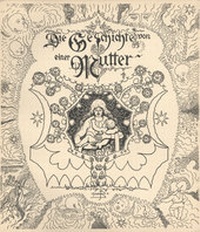 Enlarge image Cover: Die Geschichte von einer Mutter - Stiftung Kunststätte Bossard