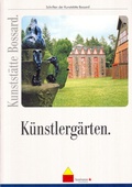 Cover: K&uuml;nstlerg&auml;rten und denkmalpflegerischer Umgang - Stiftung Kunstst&auml;tte Bossard