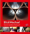 Cover: BlickWechsel - Stiftung Kunstst&auml;tte Bossard