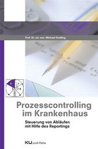 Abbildung von: Prozesscontrolling im Krankenhaus - mgo fachverlage GmbH & Co. KG