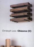Cover: Christoph Loos Chiasma (II) - Verlag f. mod. Kunst