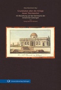 Cover: Grunds&auml;tze &uuml;ber die Anlage neuer Sternwarten unter Beziehung auf die Sternwarte der Universit&auml;t G&ouml;ttingen - Universit&auml;tsverlag G&ouml;ttingen