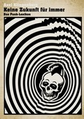 Cover: Keine Zukunft f&uuml;r immer - Das Punk-Lexikon - Reiffer, A