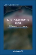Cover: Die Alchemie der Wandlung - advaitaMedia