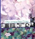 Cover: Die erwachte Frau - advaitaMedia