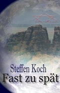 Cover: Fast zu sp&auml;t - Web-Site-Verlag