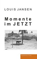 Cover: Momente im Jetzt - Engelsdorfer Verlag
