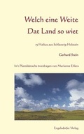 Cover: Welch eine Weite - Dat Land so wiet. 75 Haikus aus Schleswig-Holstein - Engelsdorfer Verlag