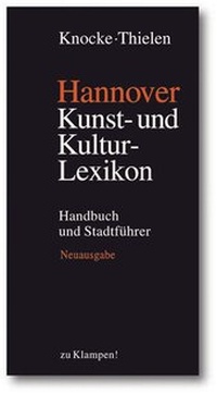Abbildung von: Hannover - Kunst- und Kulturlexikon - zu Klampen Verlag