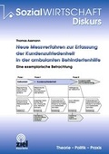 Cover: Neue Messverfahren zur Erfassung der Kundenzufriedenheit in der ambulanten Behindertenhilfe - Ziel
