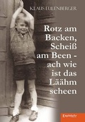 Cover: Rotz am Backen, Schei&szlig; am Been - ach wie ist das L&auml;&auml;hm scheen - Engelsdorfer Verlag