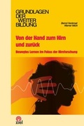Cover: Von der Hand zum Hirn und zur&uuml;ck - ZIEL