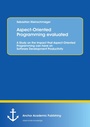 Cover: Aspect-Oriented Programming evaluated: A Study on the Impact that Aspect-Oriented Programming can have on Software Development Productivity - Anchor Academic Publishing