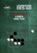 Cover: Leben und Tod - Lehrb&uuml;cher des Go