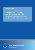 Cover: Systematic Chasing for Economic Success: An Innovation Management Approach for German SME's in Drive Technology Business - Anchor Academic Publishing