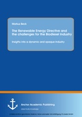 Cover: The Renewable Energy Directive and the challenges for the Biodiesel Industry: Insigths into a dynamic and opaque industry - Anchor Academic Publishing