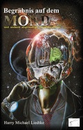 Cover: Begr&auml;bnis auf dem Mond - Edition Paashaas Verlag EPV