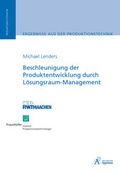 Cover: Beschleunigung der Produktentwicklung durch L&ouml;sungsraum-Management - Apprimus Verlag