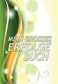 Cover: Mein gro&szlig;es Erfolgebuch - GNPE-Verlag