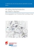 Cover: 40 Jahre Hochschularchiv der RWTH Aachen - Apprimus Verlag