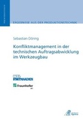 Cover: Konfliktmanagement in der technischen Auftragsabwicklung im Werkzeugbau - Apprimus Verlag