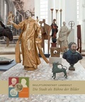 Cover: Die Stadt als B&uuml;hne der Bilder - Museen der Stadt Landshut