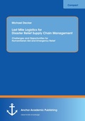 Cover: Last Mile Logistics for Disaster Relief Supply Chain Management - Anchor Academic Publishing